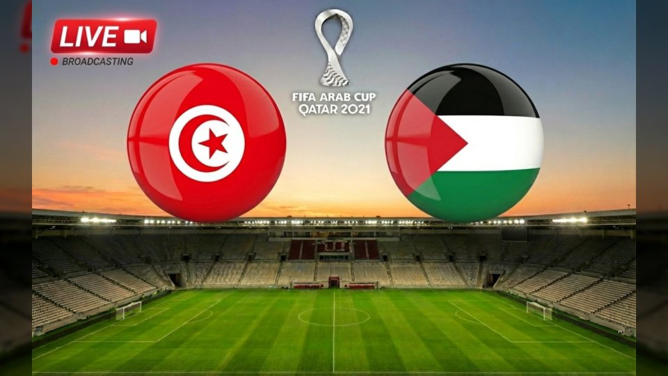 بث مباشر مباراة فلسطين أمام تونس اليوم في كأس العرب بجودة عالية